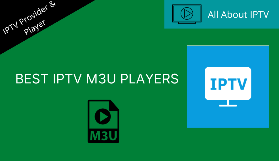 Best IPTV M3U Players