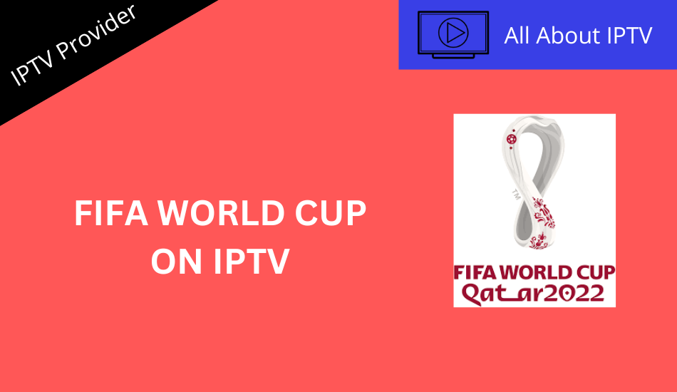 FIFA World Cup on IPTV