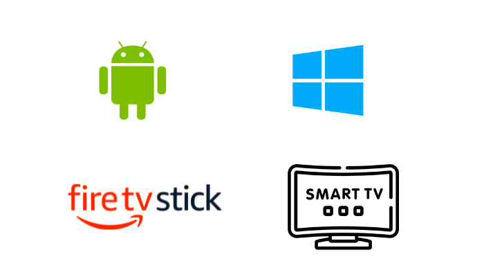 Android, Firestick, Smart TV, Windows PC
