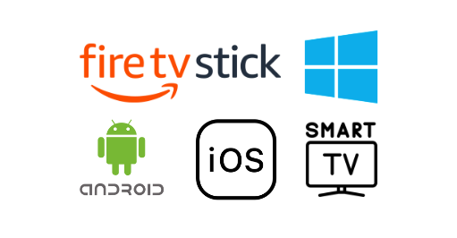 Firestick, Windows PC, Android, iOS, Smart TV