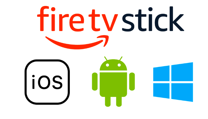 firestick, iOS, Android, window PC