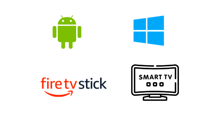 Android, PC, Firestick, Smart TV