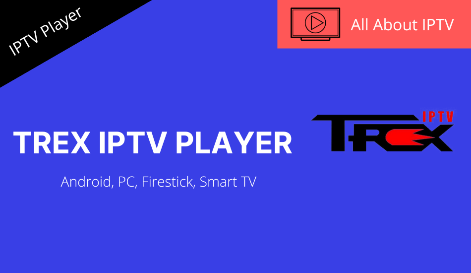 Trex IPTV Player