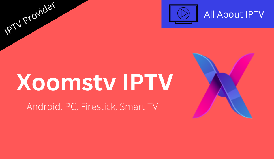 Xoomstv IPTV