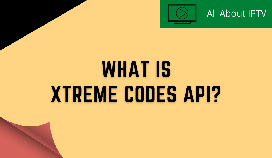 What Xtreme Codes API