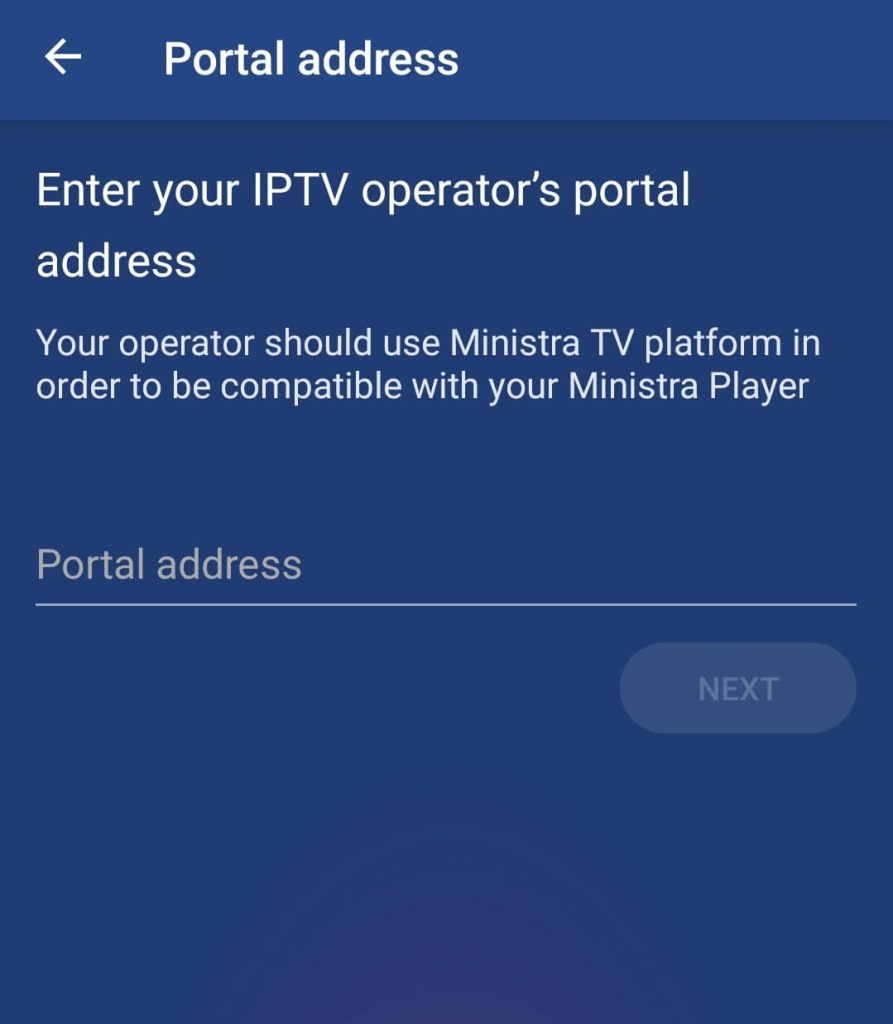 Enter your IPTV operator’s portal address