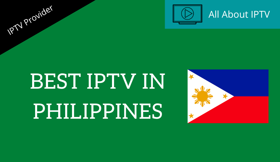Best IPTV Providers in Philippines to Watch VOD and PPV 2023