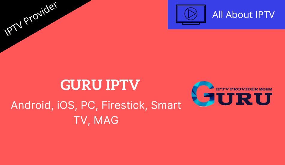 Guru IPTV Review: Guide to Watch 10,000 Channels & VOD at $9.99