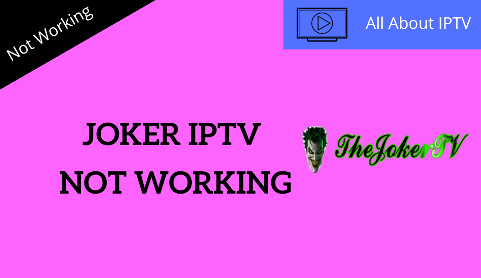 Steps to Fix Joker IPTV Not Working Issue [7 solutions]