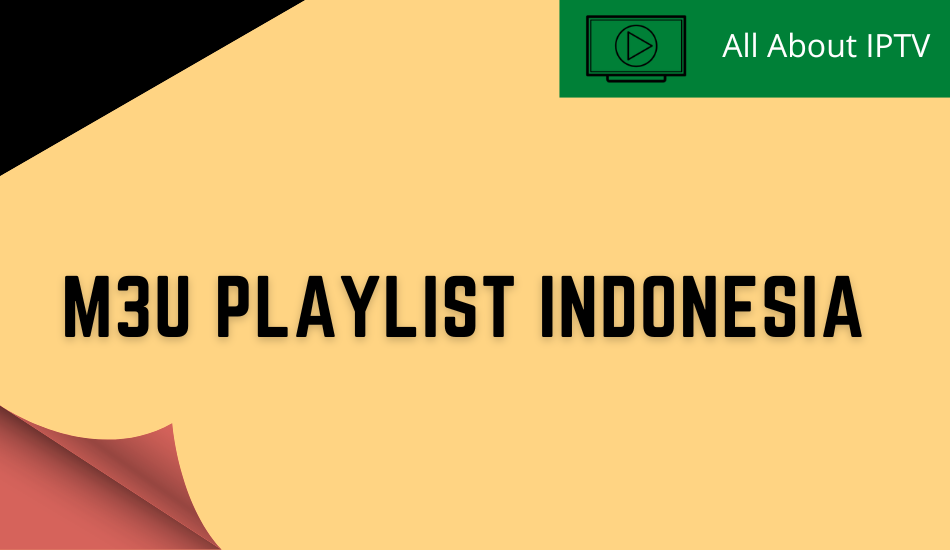 M3U Playlist Indonesia [January 2024] Free IPTV Links & URLs to Stream