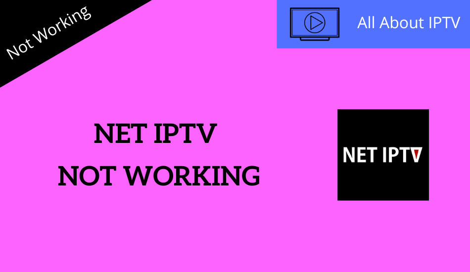 How to Resolve Net IPTV Not Working Issue [100 Working Solutions